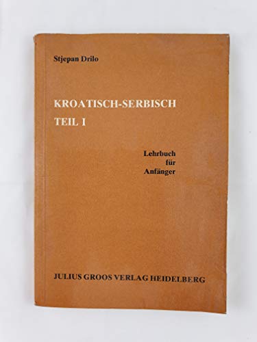 9783872761972: Kroatisch-Serbisch : Lehrbuch fr Anfnger - Teil I