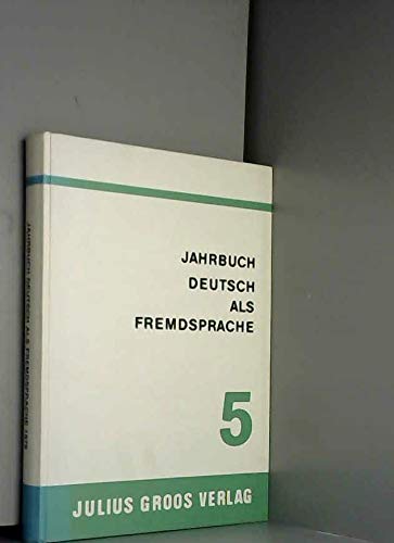 Stock image for Jahrbuch Deutsch Als Fremdsprache Intercultural Studies : Bande 5, 1979 for sale by PsychoBabel & Skoob Books