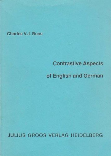 Contrastive Aspects of English and German (9783872762634) by Russ, Charles V. J.
