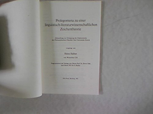Beispielbild fr Prolegomena zu einer linguistisch-literaturwissenschaftlichen Zeichentheorie. zum Verkauf von SKULIMA Wiss. Versandbuchhandlung