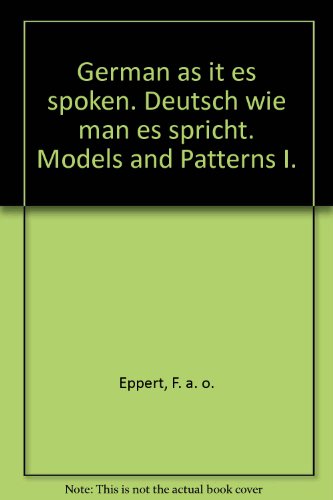 Stock image for German as it is spoken / Deutsch wie man es spricht. Models and Patterns 1. for sale by Worpsweder Antiquariat