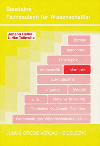 Beispielbild fr Informatik. Bausteine. Fachdeutsch fr Wissenschaftler. zum Verkauf von La Librera, Iberoamerikan. Buchhandlung