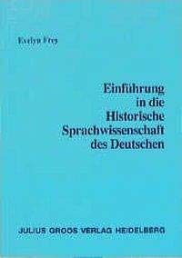 Beispielbild fr Einfhrung in die historische Sprachwissenschaft des Deutschen zum Verkauf von medimops