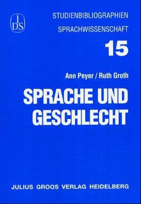Imagen de archivo de Sprache und Geschlecht (Studienbibliographien Sprachwissenschaft) a la venta por Gerald Wollermann