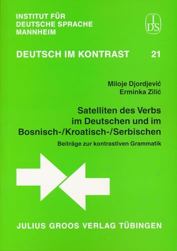 Stock image for Satelliten des Verbs im Deutschen und im Bosnisch-/Kroatisch-/Serbischen. for sale by SKULIMA Wiss. Versandbuchhandlung