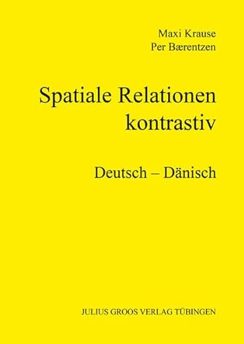 Stock image for Spatiale Relationen kontrastiv 01. Deutsch - Dnisch for sale by medimops