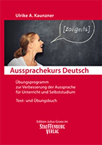 9783872769220: Aussprachekurs Deutsch: bungsprogramm zur Verbesserung der Aussprache fr Unterricht und Selbststudium. Text- und bungsbuch.
