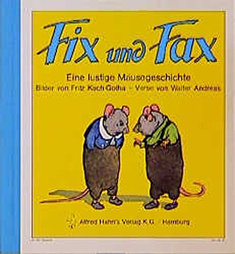 Fix und Fax Eine lustige Mäusegeschichte - Andreas, Walter
