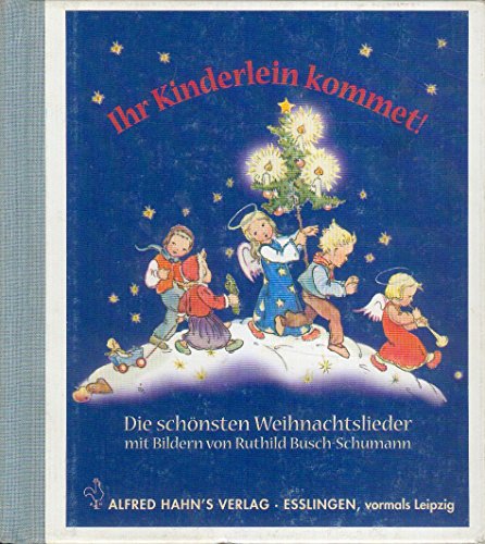 Beispielbild fr Ihr Kinderlein kommet!: Die schnsten Weihnachtslieder zum Verkauf von Ammareal