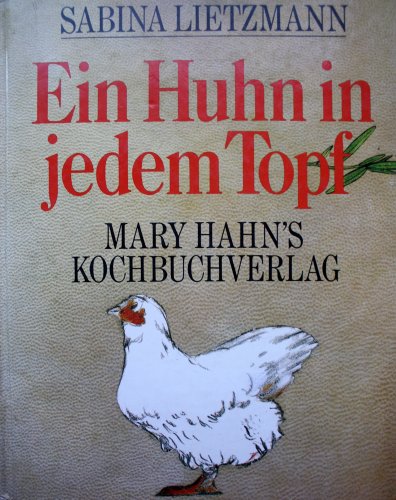 Beispielbild fr Ein Huhn in jedem Topf. Sonderausgabe zum Verkauf von Versandantiquariat Felix Mcke