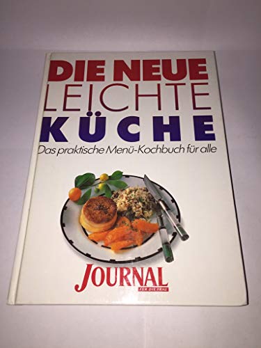 Beispielbild fr Journal fr die Frau - Die Neue Leichte Kche Das praktische Men-Kochbuch fr alle zum Verkauf von Antiquariat Liber Antiqua