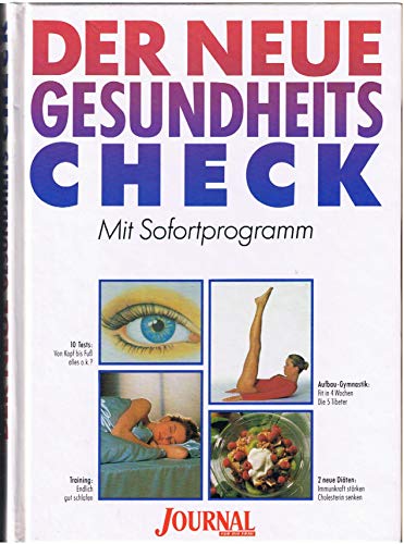 Beispielbild fr Der neue Gesundheits-Check - Mit Sofort-Programm. Training: Endlich gut schlafen. 10 Tests: Von Kopf bis Fuss alles o.k.? Aufbau-Gymnastik: Fit in 4 . Immunkraft strken, Cholesterin senken zum Verkauf von medimops