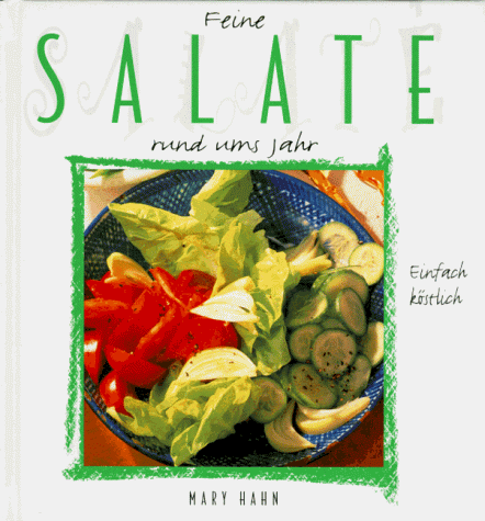Beispielbild fr Feine Salate rund ums Jahr. Einfach kstlich zum Verkauf von Antiquariat Buchhandel Daniel Viertel