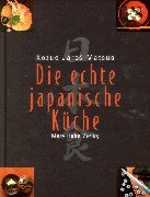 Beispielbild fr Die echte japanische Kche zum Verkauf von medimops