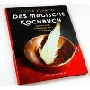 9783872874894: Das Magische Kochbuch. Rezepte zum Verzaubern und andere Geheimnisse von weisen Frauen ca. 60 farb. Fotos u. Zeichn.