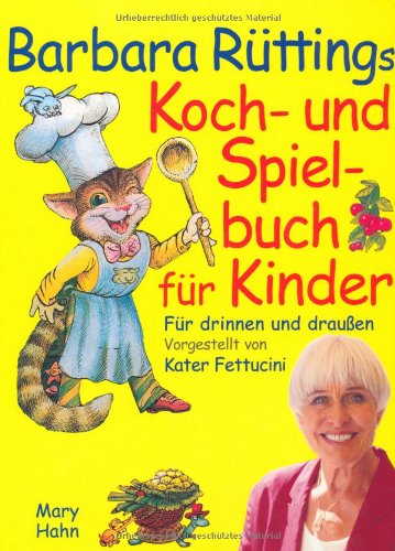 Beispielbild fr Barbara Rttings Koch- und Spielbuch fr Kinder zum Verkauf von medimops