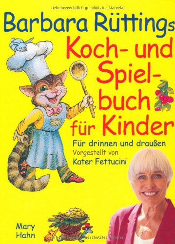 Imagen de archivo de Barbara Rttings Koch- und Spielbuch fr Kinder a la venta por medimops