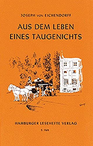 AUS DEM LEBEN EINES TAUGENICHTS,. - Joseph von Eichendorff