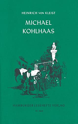 Michael Kohlhaas : (aus einer alten Chronik). Heinrich von Kleist. [Heftbearb.: F. Bruckner und K. Sternelle] / Hamburger Lesehefte ; 35 - Kleist, Heinrich von