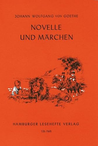 Novelle und Märchen : Zwei Erzählungen. Bearb. v. Gerhard Schack - Johann Wolfgang von Goethe