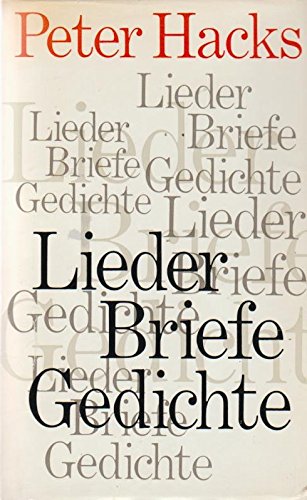 Lieder, Briefe, Gedichte (German Edition) (9783872940698) by Hacks, Peter