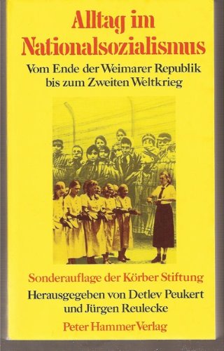 Imagen de archivo de Alltag im Nationalismus. Vom Ende der Weimarer Republik bis zum zweiten Weltkrieg. a la venta por Antiquariat & Verlag Jenior