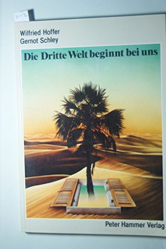 Stock image for Die Dritte Welt beginnt bei uns. for sale by Buch et cetera Antiquariatsbuchhandel