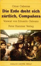 Beispielbild fr Die Erde dreht sich zrtlich, Companera. Autobiographischer Bericht aus Nicaragua zum Verkauf von medimops