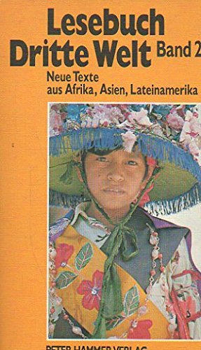 Beispielbild fr Lesebuch Dritte Welt II. Neue Texte aus Afrika, Asien, Lateinamerika zum Verkauf von Versandantiquariat Felix Mcke