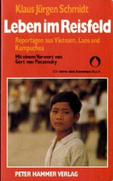 Leben im Reisfeld: Reportagen aus Vietnam, Laos und Kampuchea (Peter Hammer Taschenbuch)