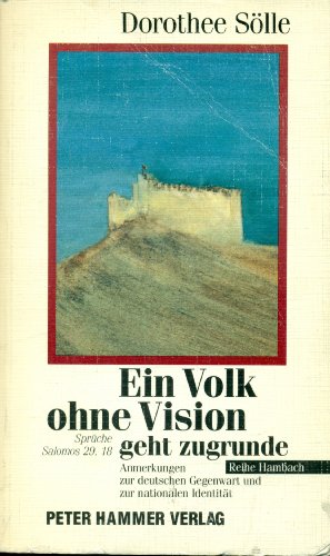 9783872943057: Ein Volk ohne Vision geht zugrunde: (Spruche Salomos 29, 18) : Anmerkungen zur deutschen Gegenwart und zur nationalen Identitat (Reihe Hambach) (German Edition)