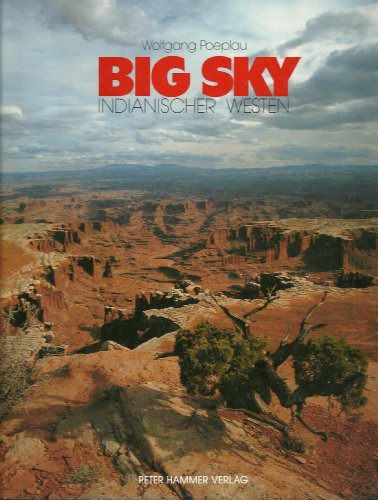 9783872944153: Big sky - der weite Himmel. Indianische Begegnungen im Westen der USA