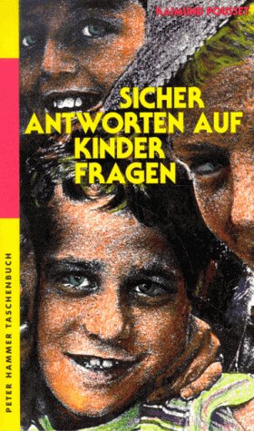 Sicher antworten auf Kinderfragen Peter Hammer Taschenbuch Nr. 79 - Pousset, Raimund