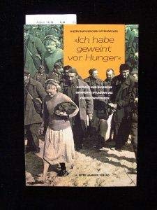 9783872945334: Ich habe geweint vor Hunger: Deutsche und russische Gefangene in Lagern des Zweiten Weltkriegs (Schriftenreihe der Mlheimer Initiative)