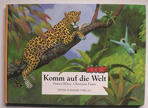 Stock image for Komm auf die Welt: Ein Kinderlied for sale by medimops