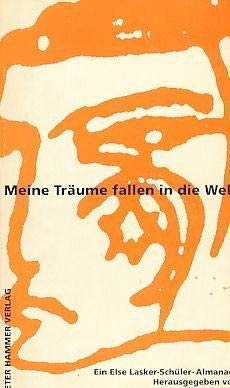 Imagen de archivo de Meine Trume fallen in die Welt. Ein Else Lasker-Schler Almanach a la venta por Antiquariat Gerd Pickener