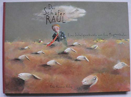 Der Schäfer Raul: Eine Schafgeschichte - Muggenthaler, Eva