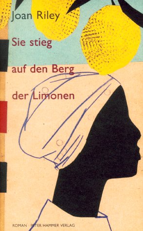 Stock image for Sie stieg auf den Berg der Limonen for sale by wortart-buchversand