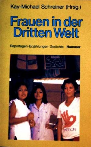 Imagen de archivo de Frauen in der Dritten Welt - Reportagen-Erzählungen-Gedichte [Paperback] Schreiner a la venta por tomsshop.eu