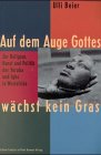 Stock image for Auf dem Auge Gottes wchst kein Gras for sale by medimops