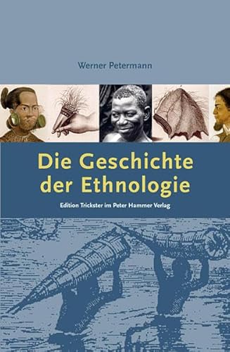 9783872949301: Petermann, W: Geschichte der Ethnologie