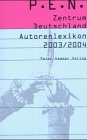 P.E.N. Zentrum Deutschland Autorenlexikon 2003/2004