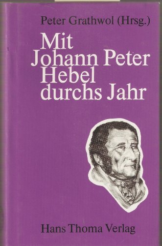 Stock image for Mit Johann Peter Hebel durchs Jahr for sale by Versandantiquariat Felix Mcke