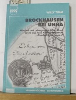 9783872980649: Brockhausen bei Unna. Oberhof und Lehnsgut des Stiftes Essen sowie das neue Konferenzzentrum "Oberhof Brockhausen"