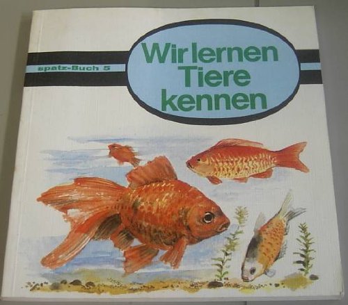 Beispielbild fr Wir lernen Tiere kennen. zum Verkauf von Buchhandlung Loken-Books