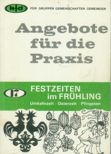 Stock image for Festzeiten im Frhling. Umkehrzeit - Osterzeit - Pfingsten for sale by Versandantiquariat Felix Mcke