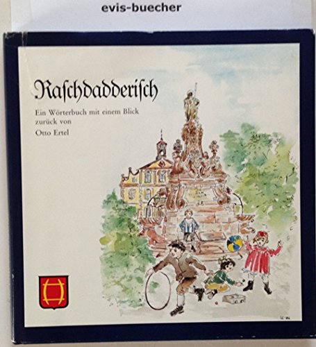 Stock image for Raschdadderisch : e. Wrterbuch mit e. Blick zurck for sale by ACADEMIA Antiquariat an der Universitt