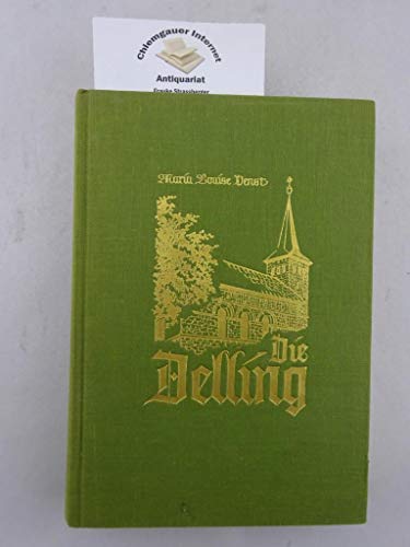 Die Delling: Entstehung und Geschichte der Evangelischen Kirchengemeinde Delling. Zum 150jährigen...