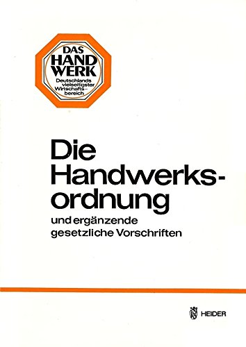 Beispielbild fr Gesetz zur Ordnung des Handwerks und ergnzende gesetzliche Vorschriften: Handwerksordnung zum Verkauf von Buchpark