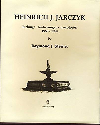 Imagen de archivo de Heinrich J. Jarczyk: Etchings - Radierungen-Eaux-Fortes 1968-1998 a la venta por Popeks Used and Rare Books, IOBA
